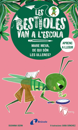 LES BESTIOLES VAN A L'ESCOLA, 3. MARE MEVA, DE QUI S�N LES ULLERES?
