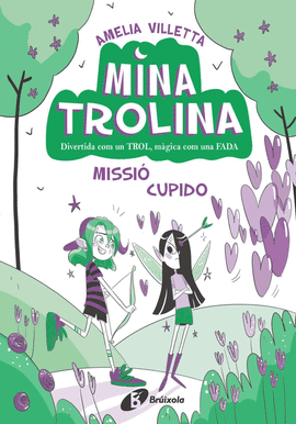 MINA TROLINA, 3. MISSI� CUPIDO