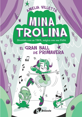 MINA TROLINA, 2. EL GRAN BALL DE PRIMAVERA