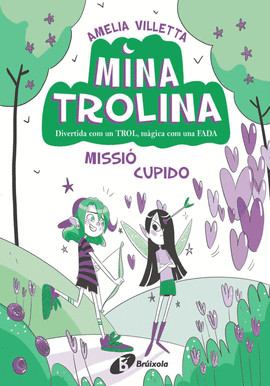 MINA TROLINA, 3. MISSI� CUPIDO