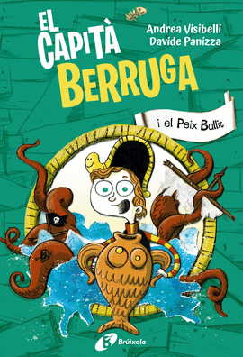 EL CAPIT� BERRUGA, 2. EL CAPIT� BERRUGA I EL PEIX BULLIT