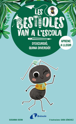 LES BESTIOLES VAN A L'ESCOLA, 4. D'EXCURSI, QUINA DIVERSI!