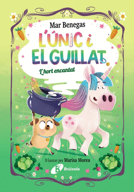 L'UNIC Y EL GUILLAT, 2. L'HORT ENCANTAT