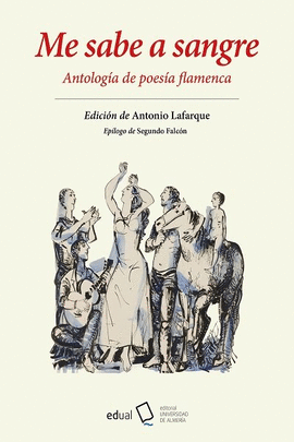 ME SABE A SANGRE ANTOLOGIA DE POESIA FLAMENCA