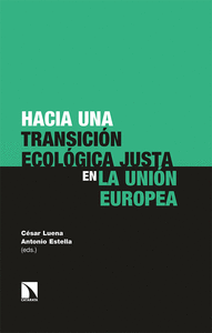 HACIA UNA TRANSICION ECOLOGICA JUSTA EN LA UNION EUROPEA