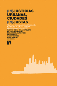 (IN)JUSTICIAS URBANAS, CIUDADES (IN)JUSTAS