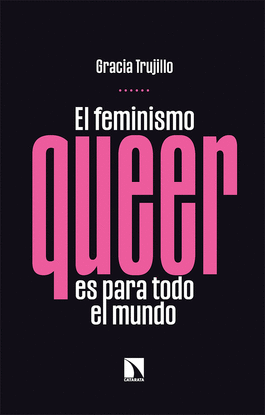 EL FEMINISMO QUEER ES PARA TODO EL MUNDO