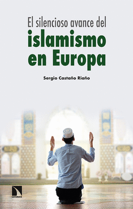 EL SILENCIOSO AVANCE DEL ISLAMISMO EN EUROPA