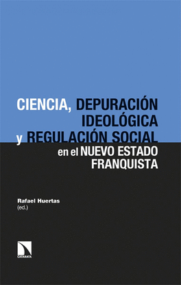 LA CIENCIA DE LA PREVENCI�N EN EL NUEVO ESTADO FRANQUISTA