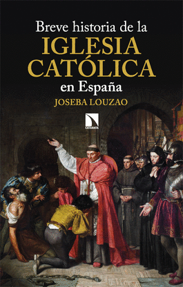 BREVE HISTORIA DE LA IGLESIA CATLICA EN ESPAA