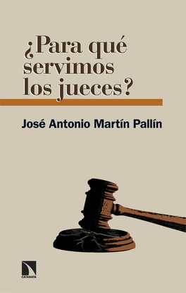 �PARA QU� SERVIMOS LOS JUECES?