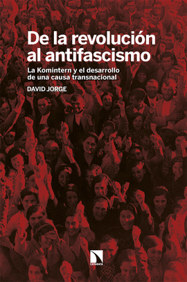 DE LA REVOLUCI�N AL ANTIFASCISMO