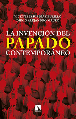LA INVENCIN DEL PAPADO CONTEMPORNEO