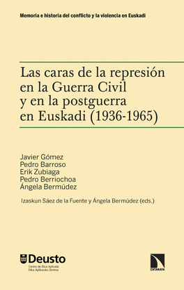 LAS CARAS DE LA REPRESIN EN LA GUERRA CIVIL Y EN LA POSTGUERRA EN EUSKADI (1936