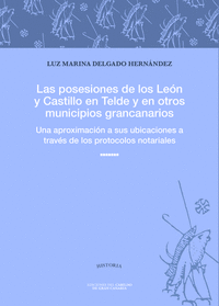 LAS POSESIONES DE LOS LE�N Y CASTILLO EN TELDE Y EN OTROS MU