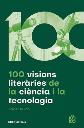 100 VISIONS LITERARIES DE LA CIENCUA I TECNOLOGIA