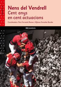 NENS DEL VENDRELL: CENT ANYS EN CENT ACTUACIONS