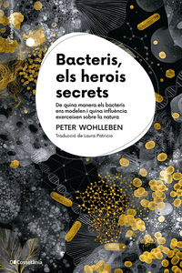 BACTERIS, ELS HEROIS SECRETS