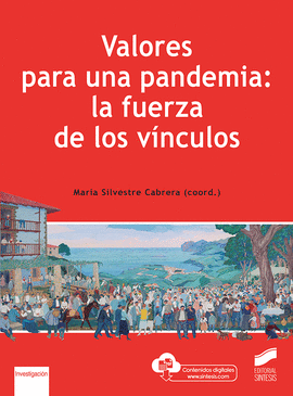 VALORES PARA UNA PANDEMIA: LA FUERZA DE LOS V�NCULOS
