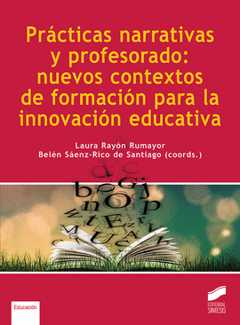 PR�CTICAS NARRATIVAS Y PROFESORADO: NUEVOS CONTEXTOS DE FORMACI�N