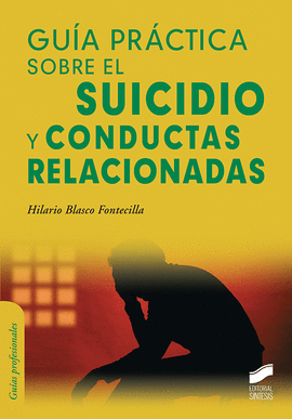 GU�A PR�CTICA SOBRE EL SUICIDIO Y CONDUCTAS RELACIONADAS