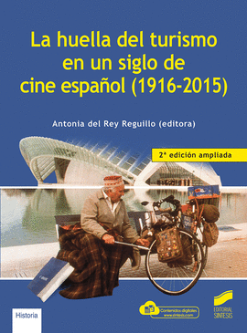 LA HUELLA DEL TURISMO EN UN SIGLO DE CINE ESPAÑOL 1916 2015 2 EDICION