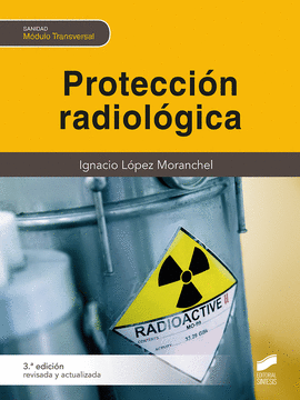PROTECCIN RADIOLGICA (3. EDICIN REVISADA Y AMPLIADA)