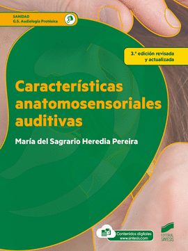 CARACTER�STICAS ANATOMOSENSORIALES AUDITIVAS (3.� EDICI�N REVISADA Y ACTUALIZADA