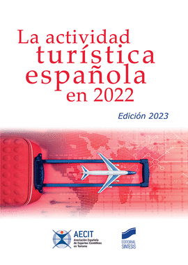 LA ACTIVIDAD TUR�STICA ESPA�OLA EN 2022 (AECIT)