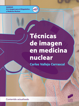 TÉCNICAS DE IMAGEN EN MEDICINA NUCLEAR (CONTENIDO ACTUALIZADO)