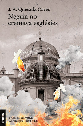 (VAL).NEGRIN NO CREMAVA ESGLESIES.(L'ECLECTICA)