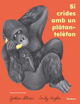 SI CRIDES AMB UN PL�TAN-TEL�FON