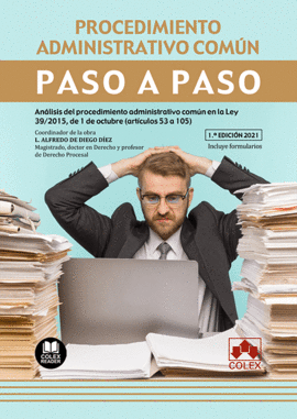 PROCEDIMIENTO ADMINISTRATIVO COMUN. PASO A PASO. ANALISIS DEL PRO