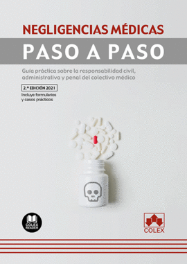 NEGLIGENCIAS MEDICAS. PASO A PASO. 2021