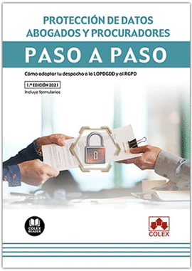 PROTECCION DE DATOS. ABOGADOS Y PROCURADORES. PASO A PASO