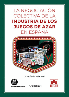 LA NEGOCIACION COLECTIVA DE INDUSTRIA DE JUEGOS DE AZAR ESP