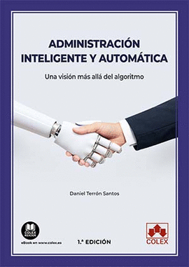 ADMINISTRACION INTELIGENTE Y AUTOMATICA. UNA VISION MAS ALLA DEL