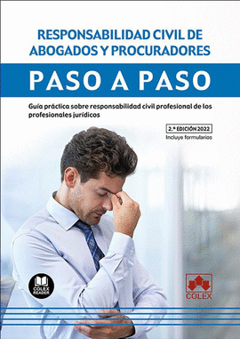 RESPONSABILIDAD CIVIL DE ABOGADOS Y PROCURADORES. PASO A PASO 202
