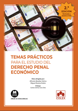 TEMAS PRACTICOS PARA EL ESTUDIO DEL DERECHO PENAL ECONOMICO