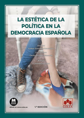 LA ESTETICA DE LA POLITICA EN LA DEMOCRACIA ESPAOLA