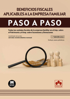 BENEFICIOS FISCALES APLICABLES A LA EMPRESA FAMILIAR. PASO A PASO