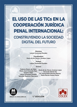 EL USO DE LAS TICS EN LA COOPERACI�N JUR�DICA PENAL INTERNACIONAL