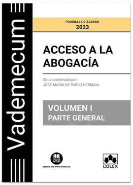 VADEMECUM ACCESO A LA ABOGAC�A. VOL. 1. PARTE GENERAL