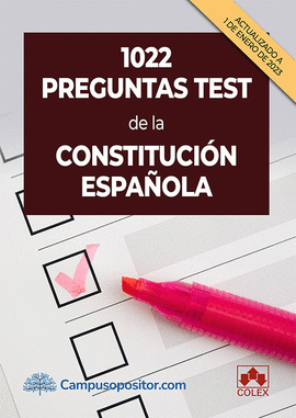 1022 PREGUNTAS TEST DE LA CONSTITUCI�N ESPA�OLA