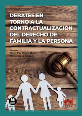 DEBATES EN TORNO A LA CONTRACTUALIZACIN DEL DERECHO DE FAMILIA Y LA PERSONA