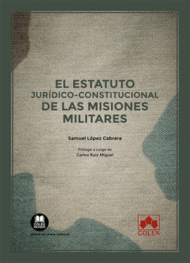 EL ESTATUTO JURIDICO CONSTITUCIONAL DE MISIONES MILITARES