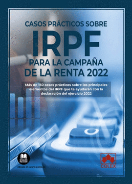 CASOS PRACTICOS SOBRE IRPF PARA CAMPA�A RENTA 2022