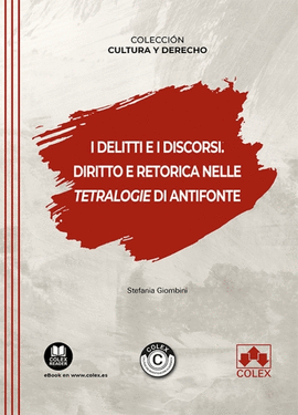 I DELITTI E I DISCORSI. DIRITTO E RETORICA NELLE TETRALOGIE DI AN