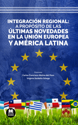 INTEGRACION REGIONAL: A PROPOSITO DE LAS ULTIMAS NOVEDADES EN LA UNION EUROPEA