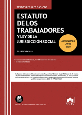 ESTATUTO DE LOS TRABAJADORES Y LEY DE JURISDICCIN SOCIAL 21 ED. 2023 (ACTUALIZ